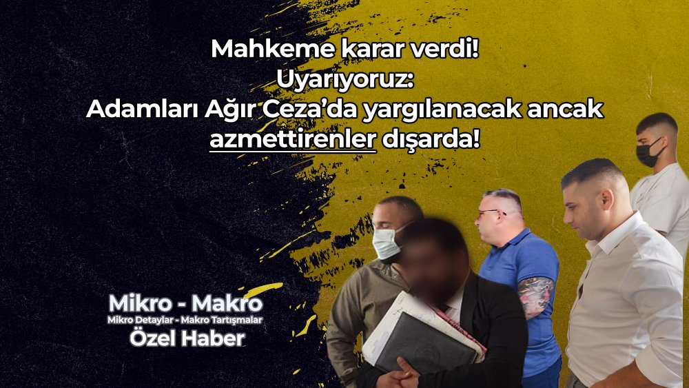 https://www.mikro-makro.net/adamlari-agir-cezada-yargilanacak-ama-azmettirenler-disarda