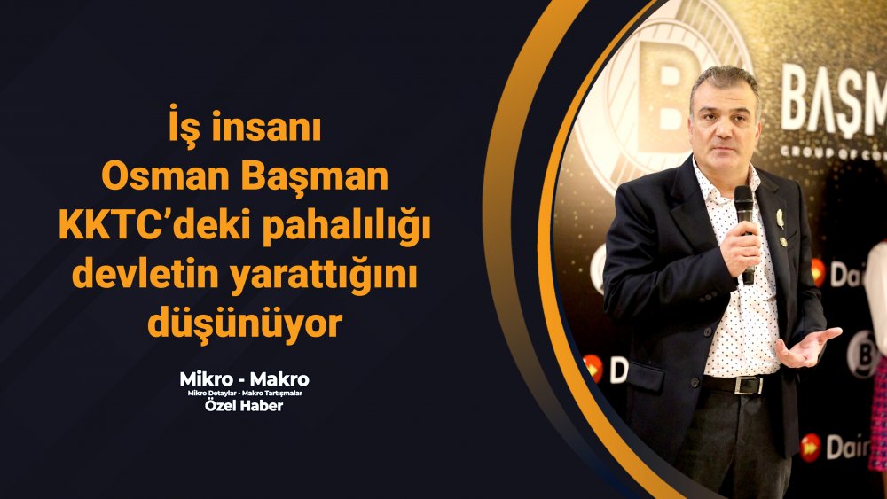 https://www.mikro-makro.net/is-insani-osman-basman-kktcdeki-pahaliligi-nasil-devletin-yarattigini-acikladi