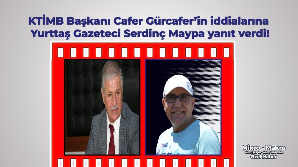 https://www.mikro-makro.net/cafer-gurcaferin-iddialarina-yurttas-gazeteci-serdinc-maypa-yanit-verdi