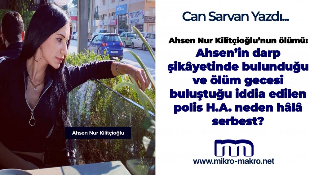 https://www.mikro-makro.net/ahsen-nur-kilitcioglunun-olumu-polis-ha-neden-hala-serbest