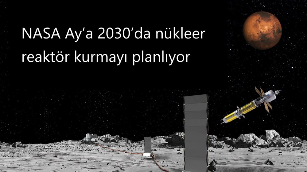 https://www.mikro-makro.net/nasa-aya-2030da-nukleer-reaktor-kurmayi-planliyor