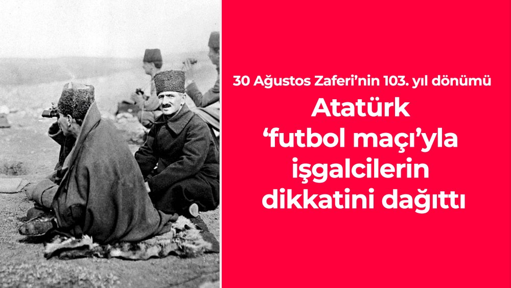 https://www.mikro-makro.net/30-agustos-zaferinin-103-yili-ataturk-futbol-maciyla-isgalcilerin-dikkatini-dagitti