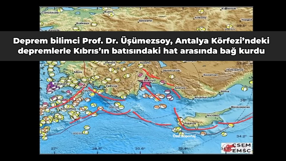 https://www.mikro-makro.net/deprem-bilimci-prof-dr-usumezsoy-antalya-korfezi-depremleri-ile-kibrisin-batisindaki-hat-arasinda-bag-kurdu