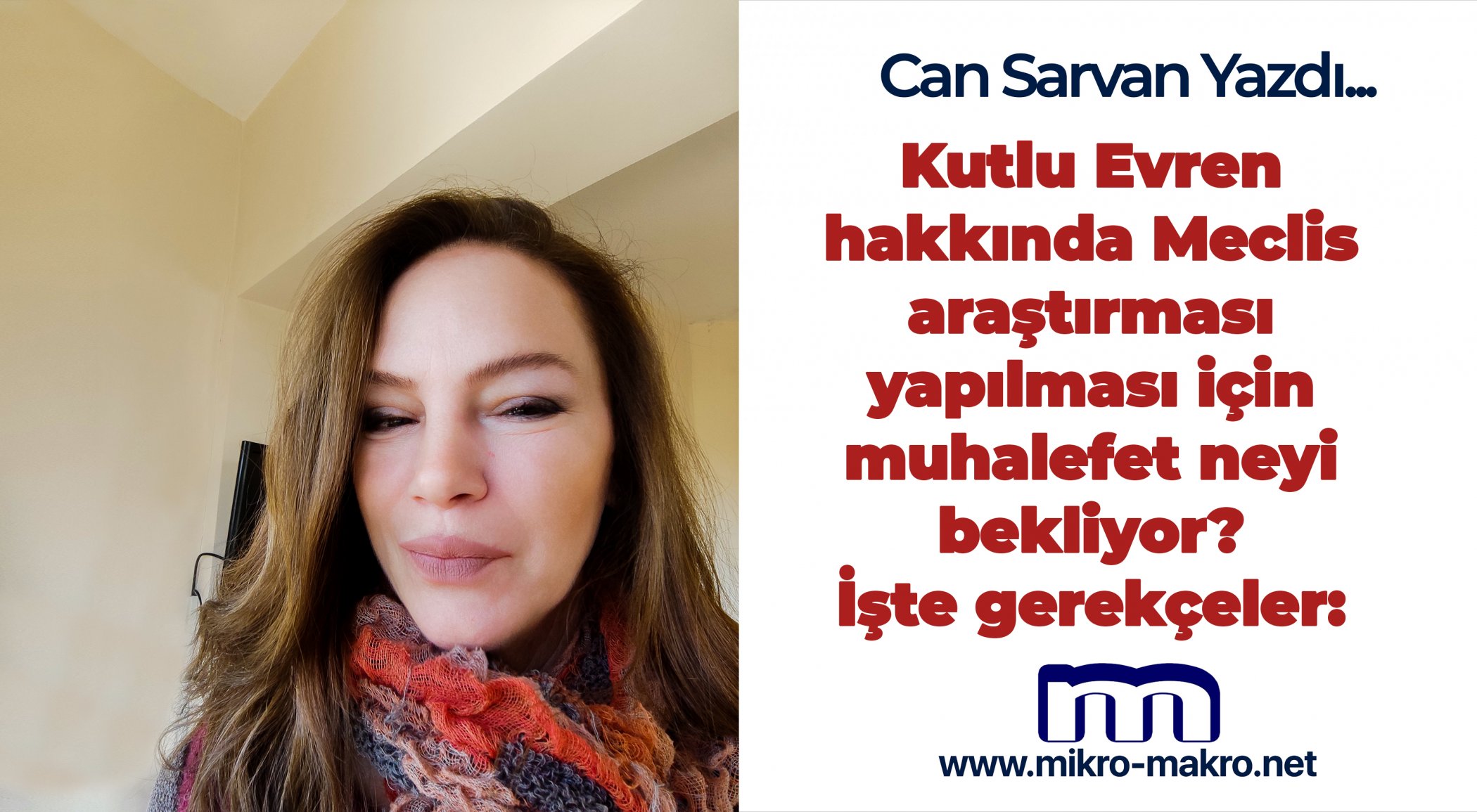 https://www.mikro-makro.net/kutlu-evren-hakkinda-meclis-arastirmasi-yapilmasi-sarttir