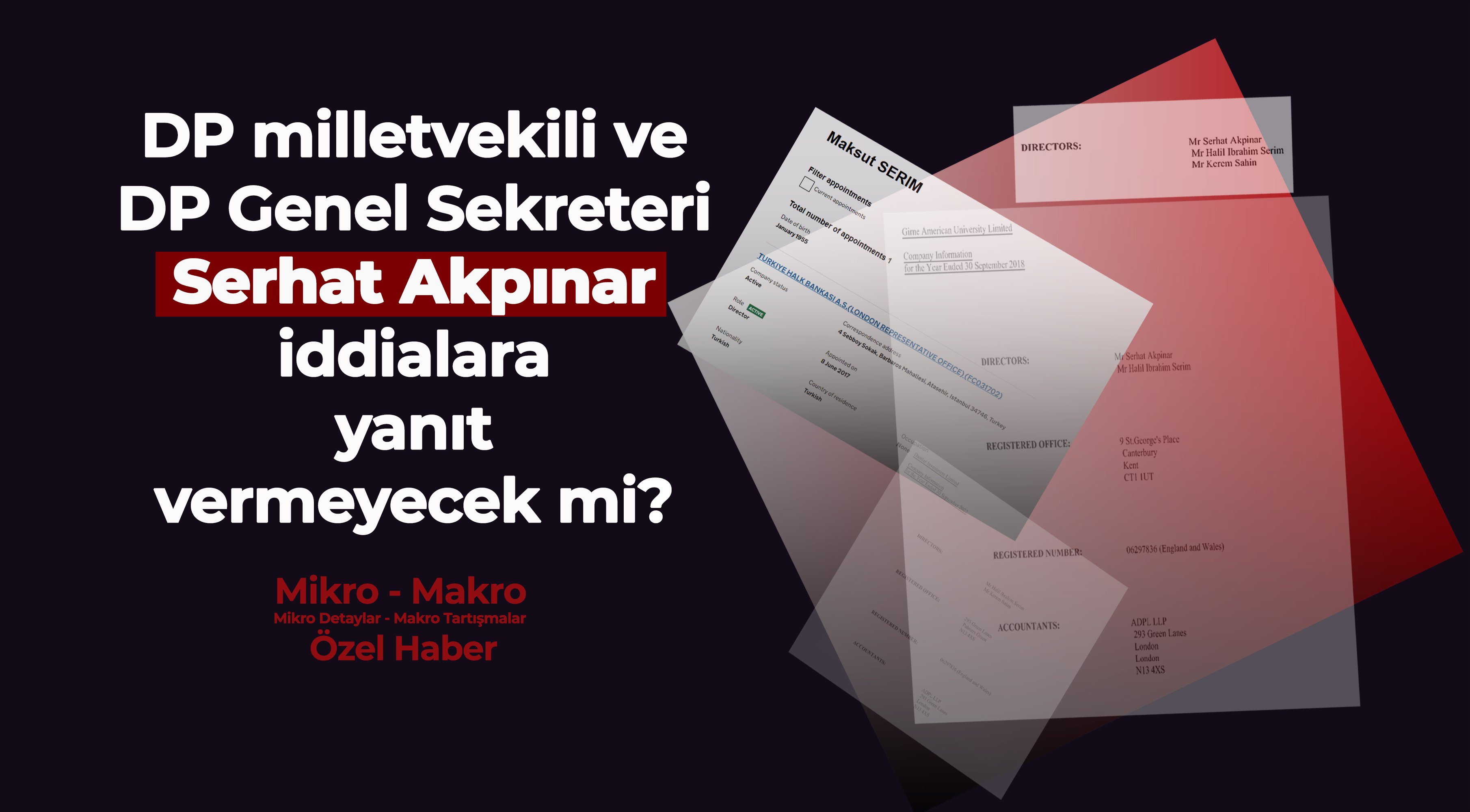 DP milletvekili ve DP Genel Sekreteri Serhat Akpınar iddialara yanıt vermeyecek mi?