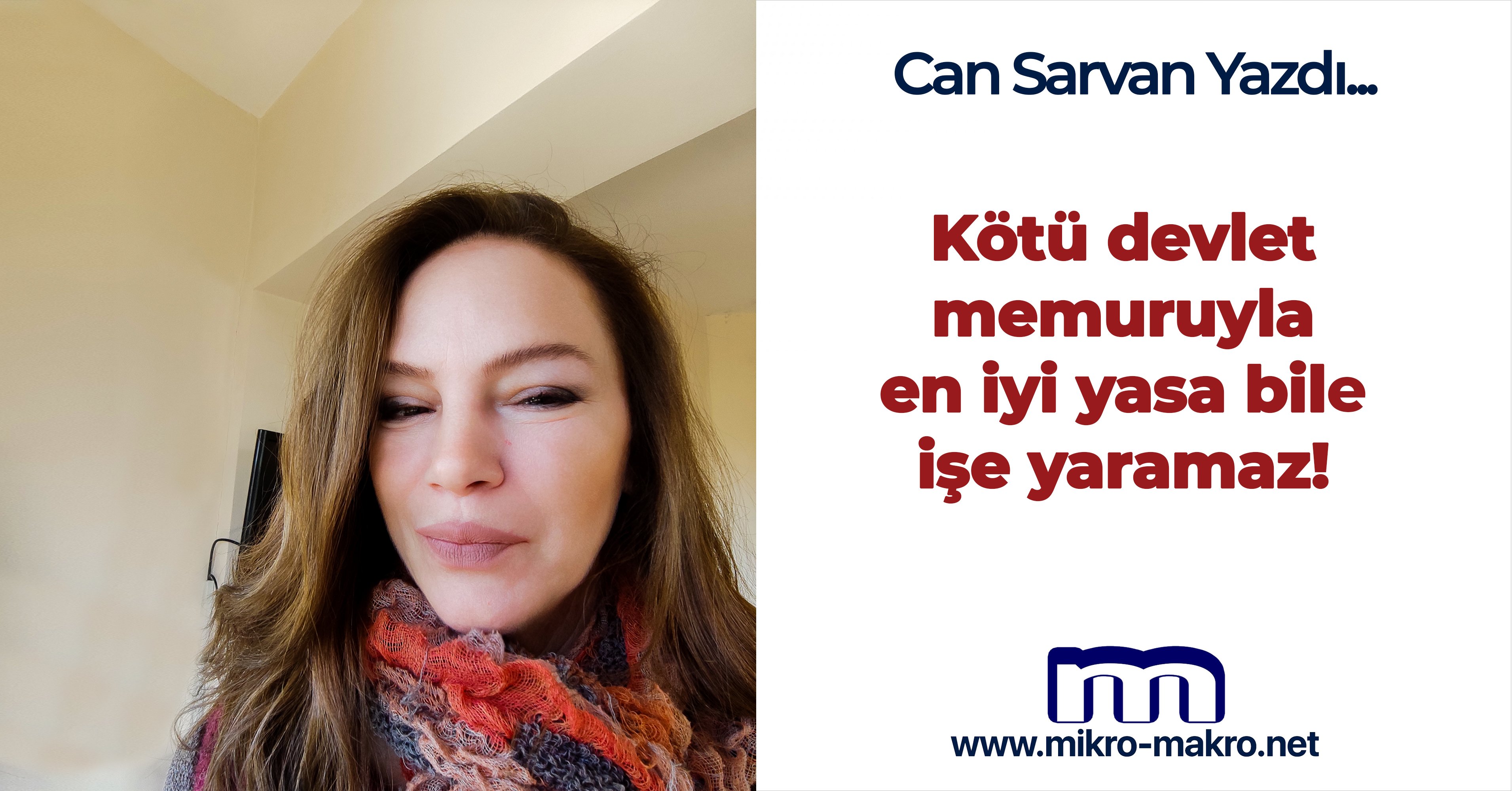 Kötü devlet memuruyla en iyi yasa bile işe yaramaz!