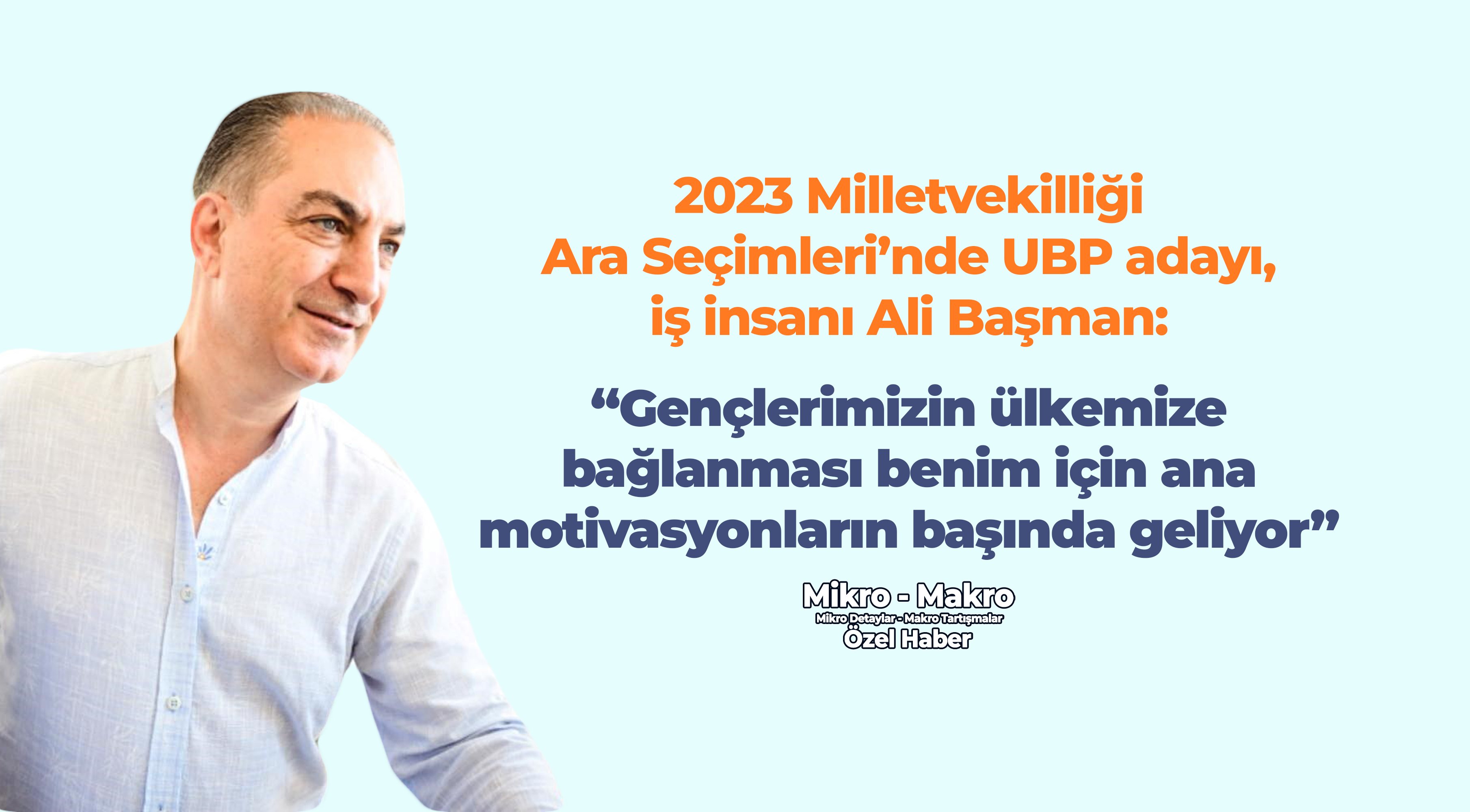 2023 Milletvekilliği Ara Seçimleri’nde UBP adayı,  Ali Başman