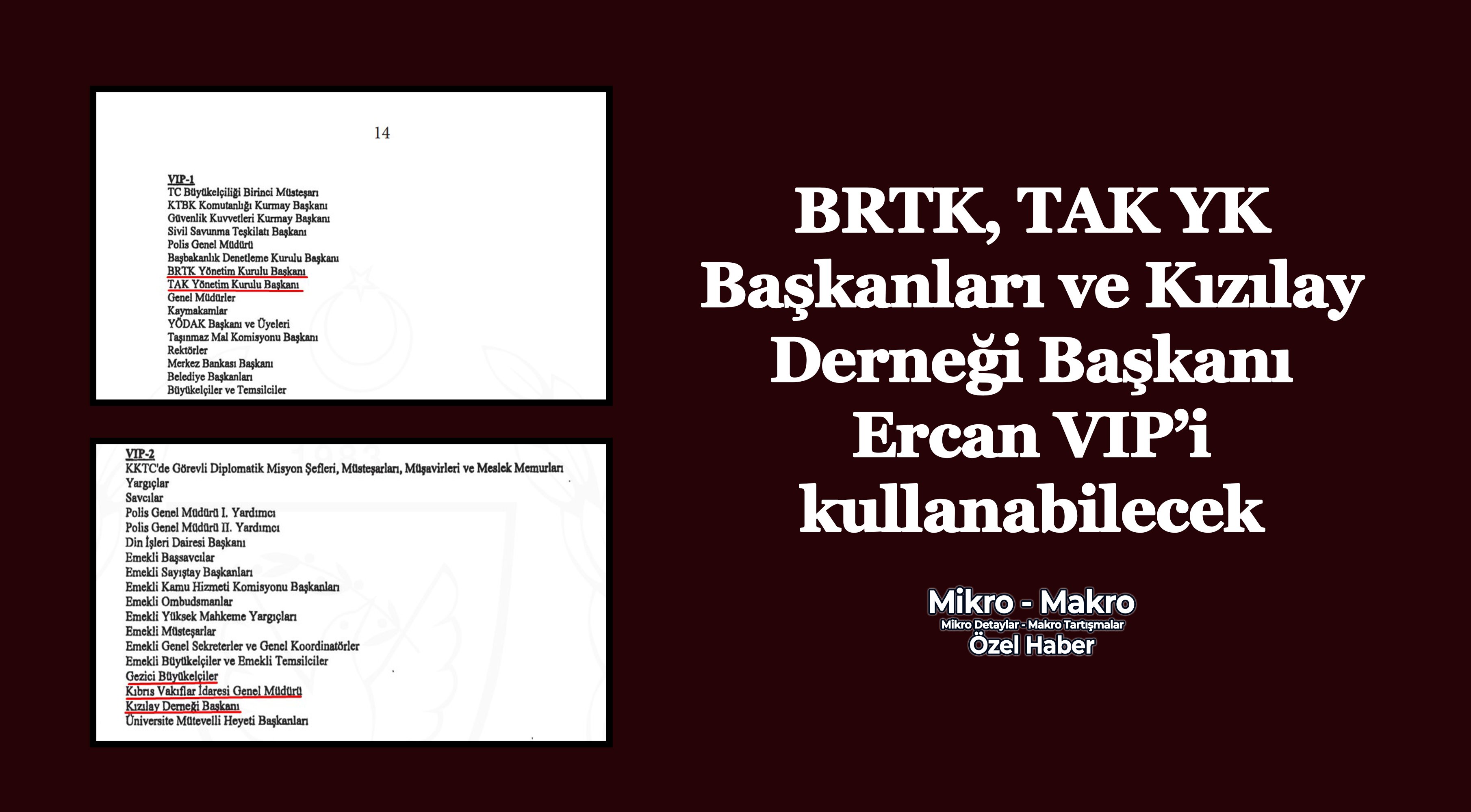 BRTK, TAK YK Başkanları ve Kızılay Derneği Başkanı Ercan VIP’i kullanabilecek!