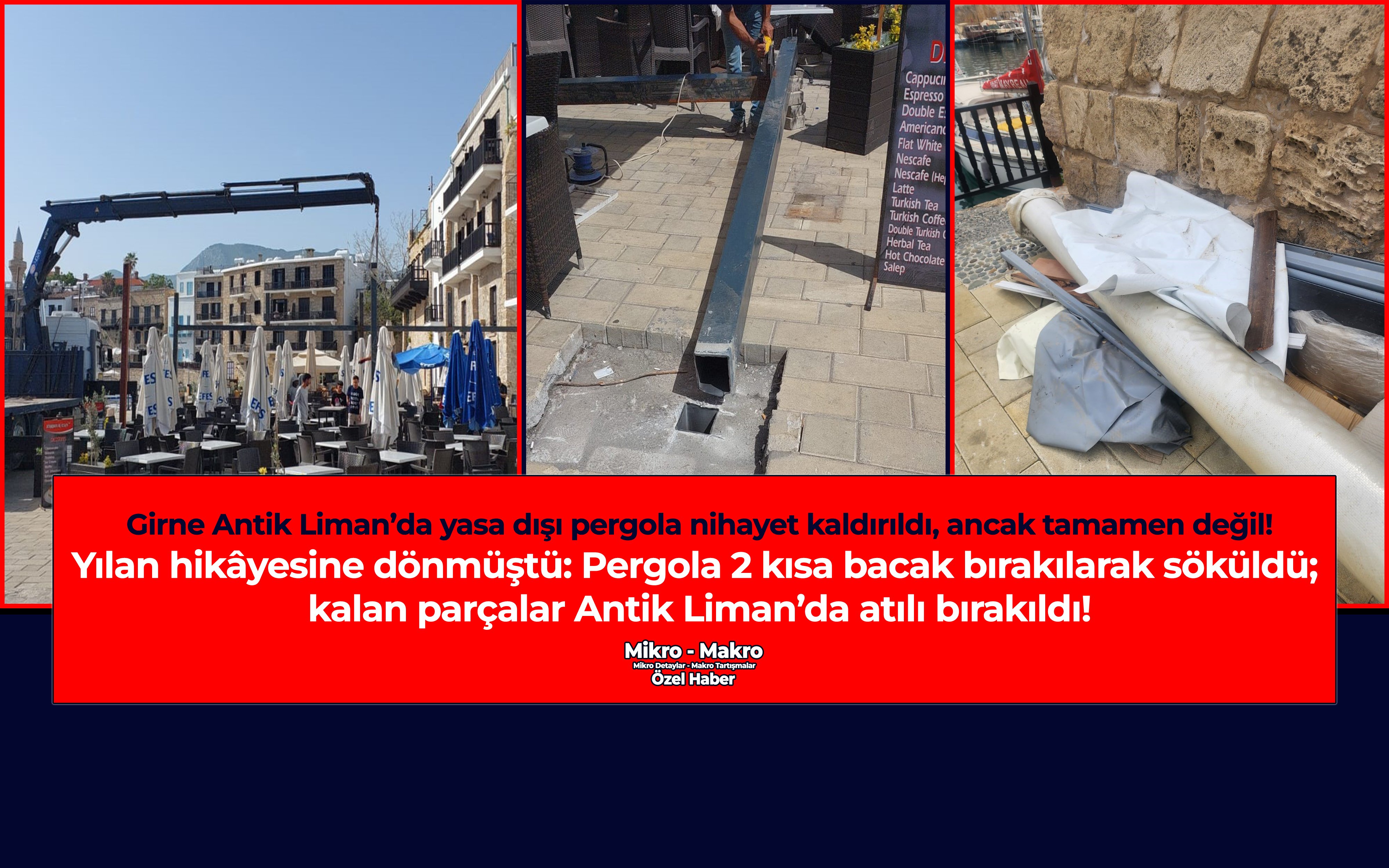 Girne Antik Liman’da yasa dışı pergola nihayet kaldırıldı, ancak tamamen değil!
