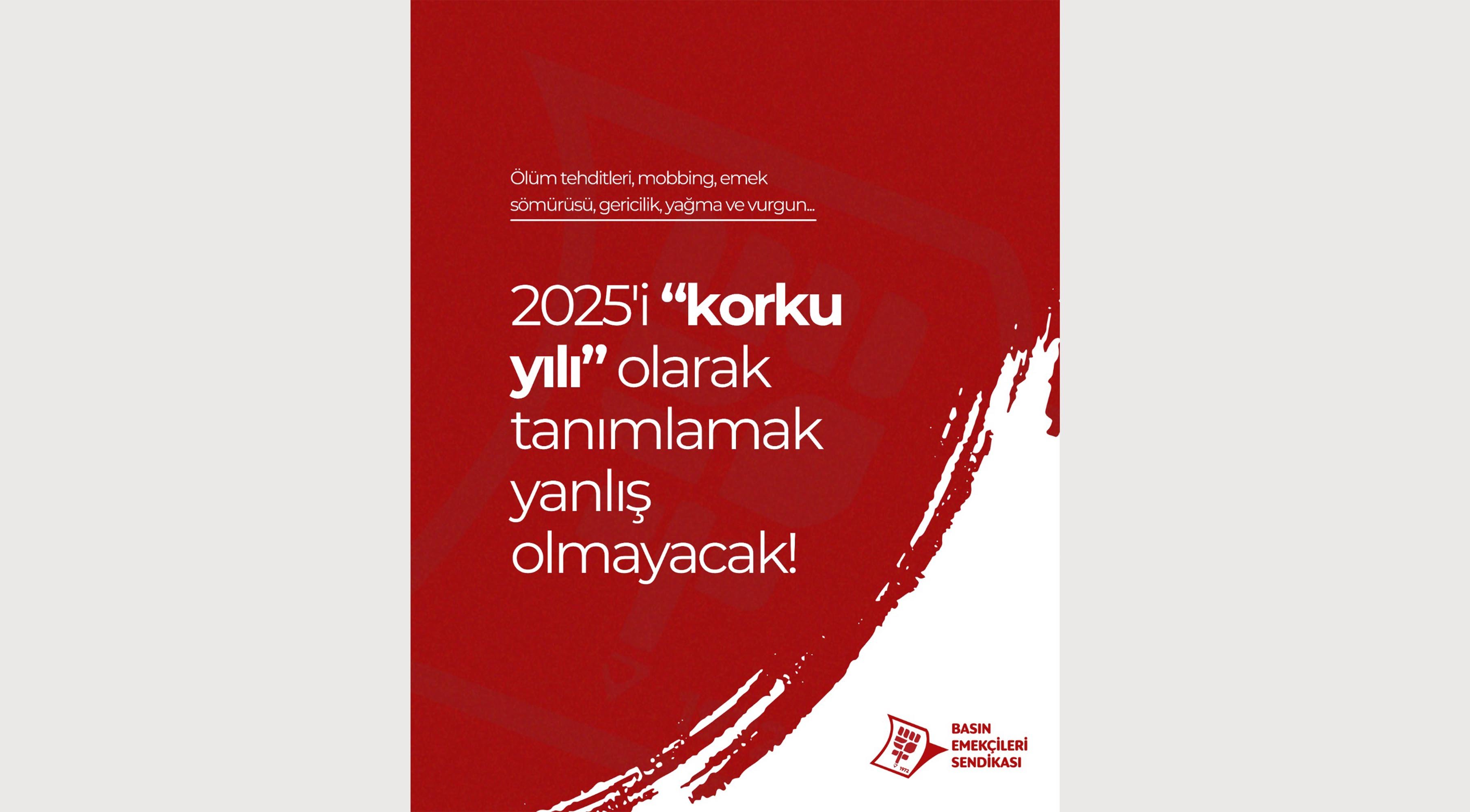 Basın Emekçileri Sendikası: 2025 gazeteciler için 'korku yılı' oldu