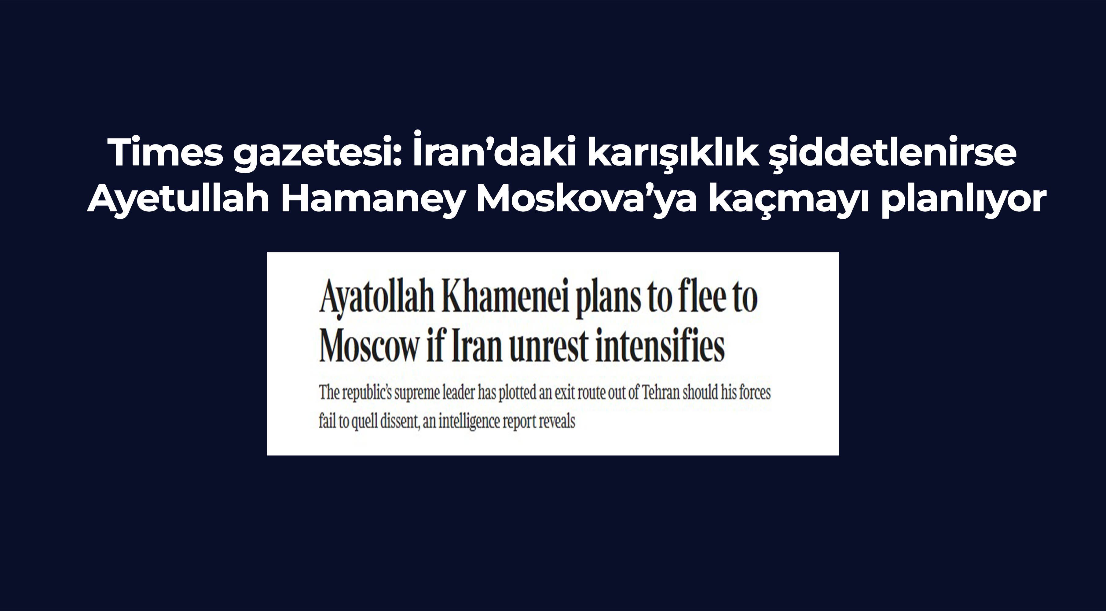 İran'ın dini lideri Ayetullah Ali Hamaney'in Moskova’ya kaçma planı yaptığı iddia edildi